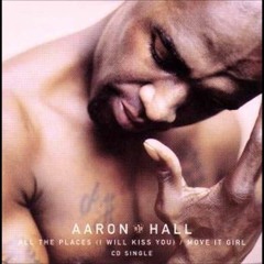 Aaron Hall Ft. Coko - All The Places (I Will Kiss You) Remix (HQ)