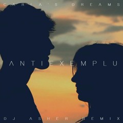 Carla's Dreams - Antiexemplu (DJ Asher Remix)