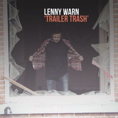 FREE DOWNLOAD: Lenny Warn - Trailer Trash