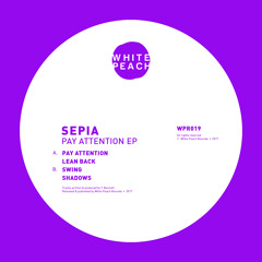 WPR019 - Sepia - Pay Attention EP