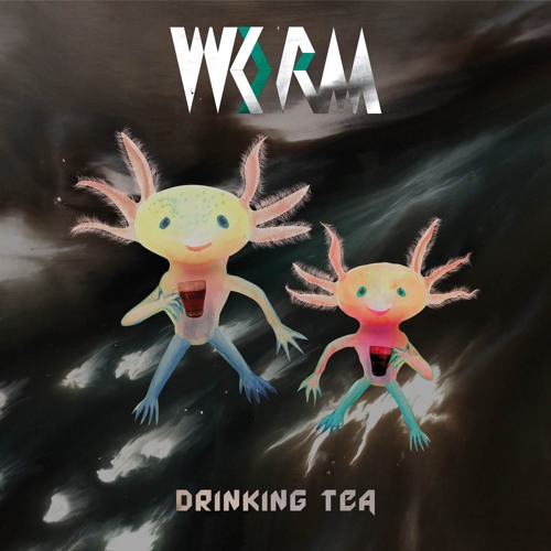 Stream Drinking Tea by Worm  Listen online for free on SoundCloud