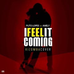 The Weeknd - I feel it Coming (KIZOMBA COVER) PuTo Lopes X Amely