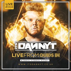 'LIVE' From QUIDS IN - Twitter @ItsDannyTDJ - Snapchat 'DannyTSound'