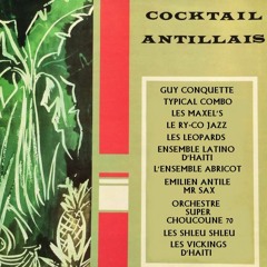 Cocktail Antillais Vol.1 (Biguine, Rumba, Mazurka, Compas, Tumbélé,...)