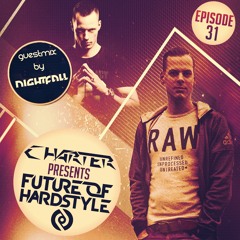 FoH 31 By Charter Ft. Nightfall Guestmix