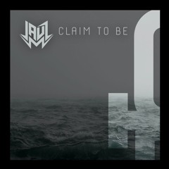 Claim To Be (Original Mix)