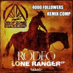 Rodeo Lone Ranger (Magness Remix) OUT NOW!