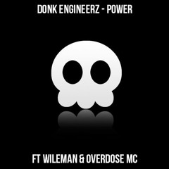 Donk Engineerz - Power Ft Overdose & Wileman Mc
