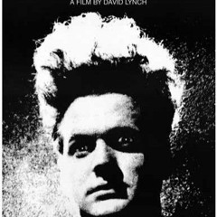 Eraserhead 1977 David Lynch Horror Movie Commentary Show