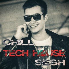 CHILL TECH HOUSE SESH