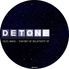 OLEG - MASS - MODULE - (Original Mix) - Theory - Of - Relativity - EP - DET053