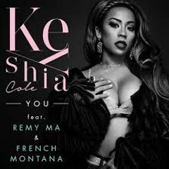 Keyshia Cole - You Ft Remy Ma and French Montana ( Mix )