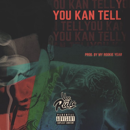 You Kan Tell (Prod By My Rookie Year)