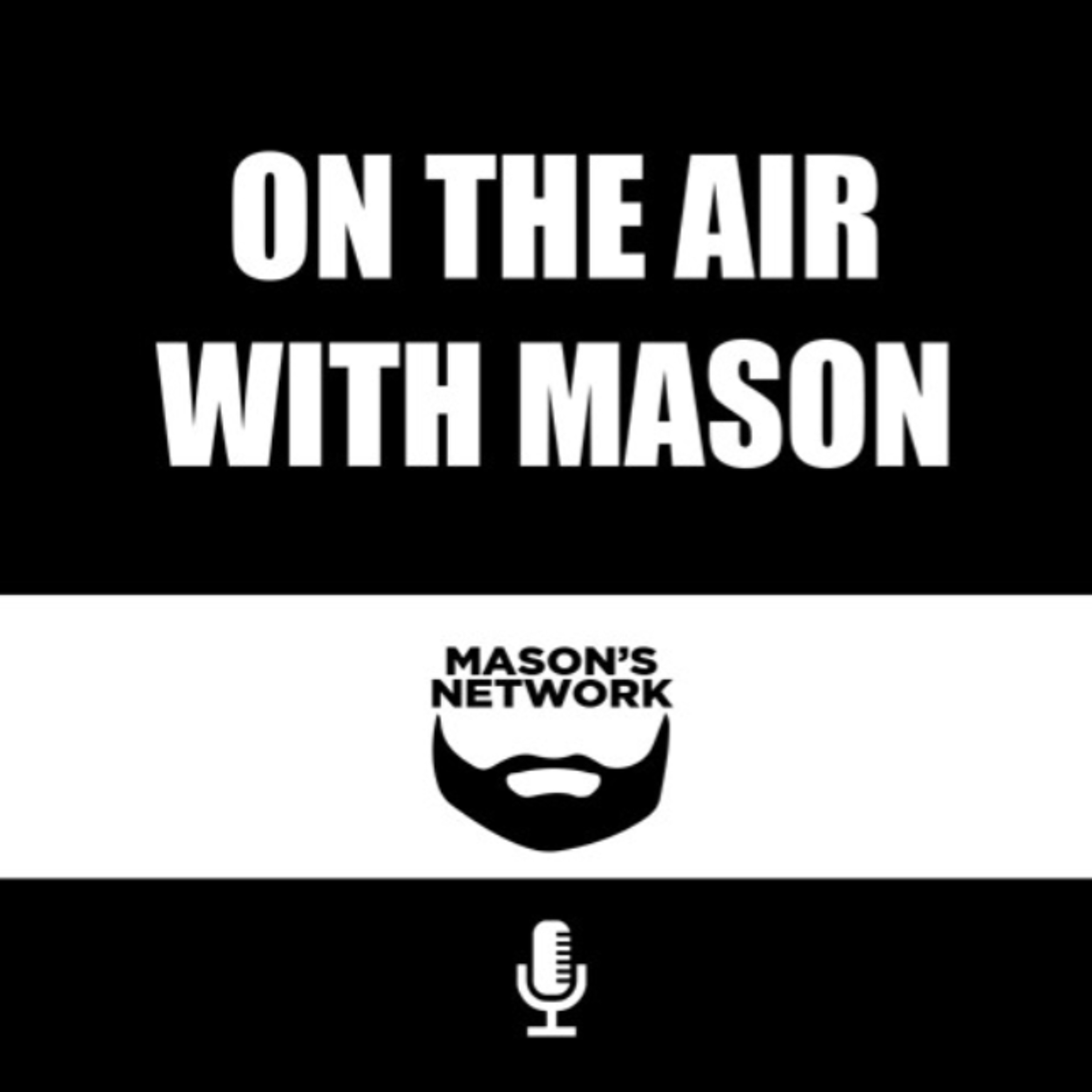 On the air with Mason Episode 14