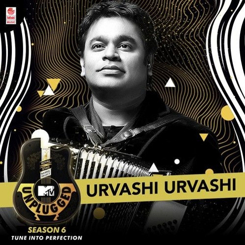 Urvashi Uravashi - A R Rahman - MTV Unplugged Season 6