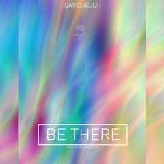 David Keigh - Be There