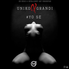 #YoSe - Uniko x Papa Grandi - Prod by DM Music 2017
