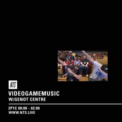 Genot Centre videogamemusic NTS mix