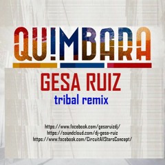 QUIMBARA (Gesa Ruiz Tribal - Remix)
