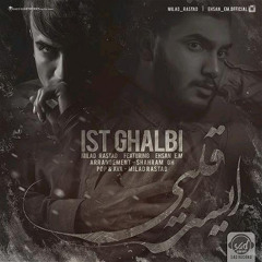 Milad Rastad - Ist Ghalbi