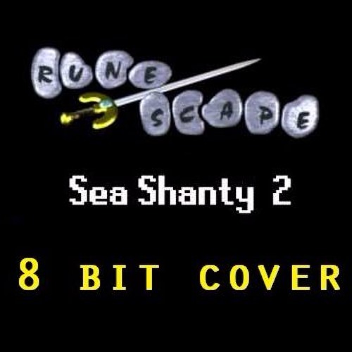 Stream Sea Shanty 2: Runescape 8 bit cover by Lonehoof | Listen online ...