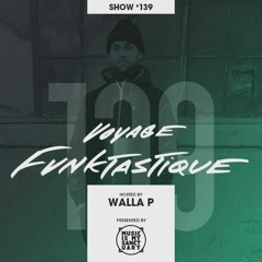 VOYAGE FUNKTASTIQUE Show #139 (Tracklist via Music Is My Sanctuary)