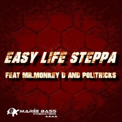 05- Easy Life Steppa (feat Mr.Monkey D And Politricks)