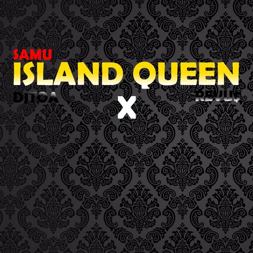 dj toa 2k17 - Island Queen x REVU$ ft BTNH (REMIX)