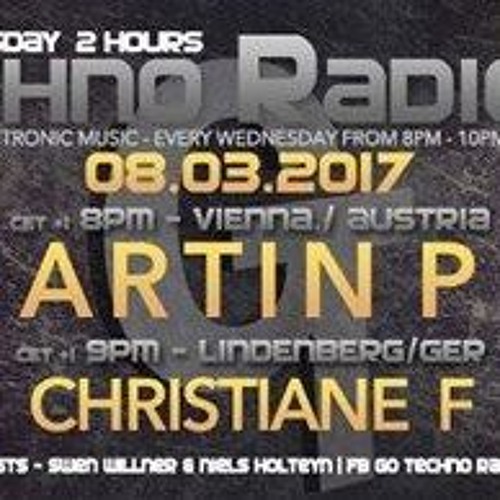 Go Techno Radio Show Whit Artin P & Christiane F And Whit Plattenleger Warmup And Aftershow