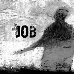 Some Cliff Is In My Way - (from THE BALLAD OF JOB)