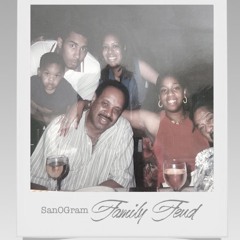Family Feud - SanOGram