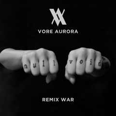 Vore Aurora - Null Plus Void (Verin Remix)