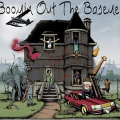 Booming Out The Basement Ft. louie