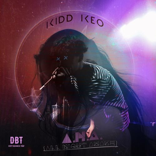 Kidd Keo - A.N.A. by ✡ ✞ φ 𐤃‏N𐤃‏X𐤃‏GOR𐤃‏S φ ✞ ✡ on SoundCloud - Hear  the world's sounds
