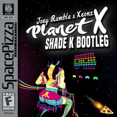 Planet X (Shade K Bootleg) | FREE DOWNLOAD
