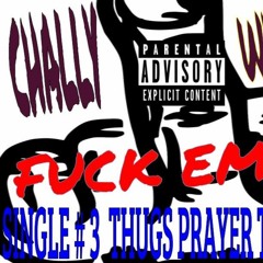 WRITTEN AN PRODUCED BY [CHALLY WHALLY}
