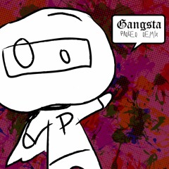Gangsta (Parker Remix)