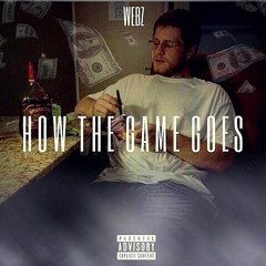 Webz- How The Game Goes