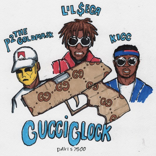 Gucci Glock- P2TheGoldMa$k ft. Lil $ega - Kicc(Prodby. 6Silky)*NTRL*