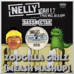 Nelly x Bassnectar - Zodgilla Grilz [Meash Mashup] (Free DL)