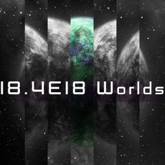 18.4E18 Worlds