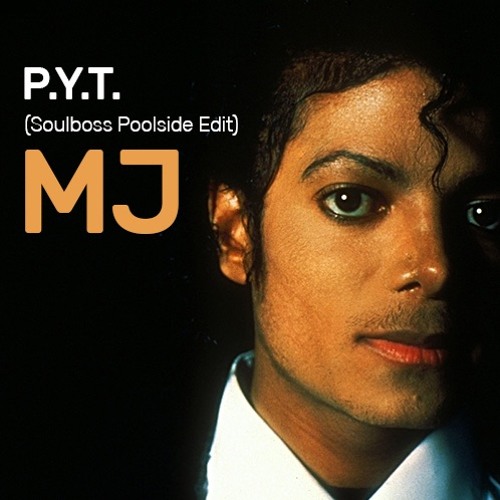 P.Y.T. (Soulboss Poolside Edit) - Michael Jackson