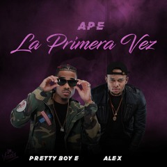 APE - La Primera Vez (Mera Bebe Remix)