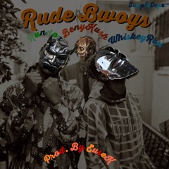 Rude Bwoy - Rundox X Beny Kush X Whiskey Rou (Prod. Euse K)