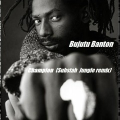Bujutu Banton - Champion (Substah Jungle Remix) -preview-