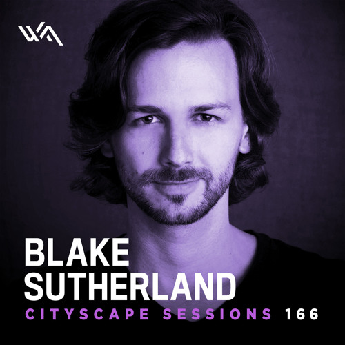 Cityscape Sessions 166: Blake Sutherland