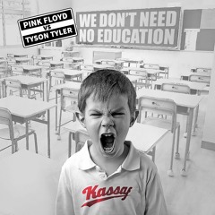 Pink Floyd vs Tyson Tyler - We don't need no thought control (Mashup)