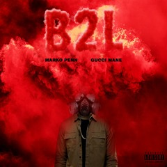 B2L (ft. Gucci Mane)