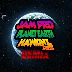 JAM PRD - PLANET EARTH (HAWKINZ REMIX) [FREE DOWNLOAD]