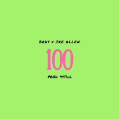 100 // x Jre Allen // Prod. 94TilL (Lyrics in Description)